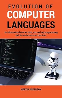 evolution of computer languages an informative book for html css and sql programming and its evolutions over