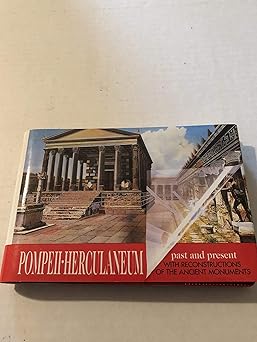 guide with reconstructions pompeii herculaneum past and present with reconstructions of the ancient monuments