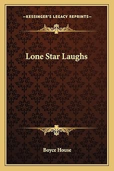 lone star laughs 1st edition boyce house 1162904917, 978-1162904917