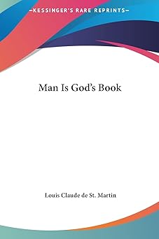 man is gods book 1st edition louis claude de st martin 1161535292, 978-1161535297