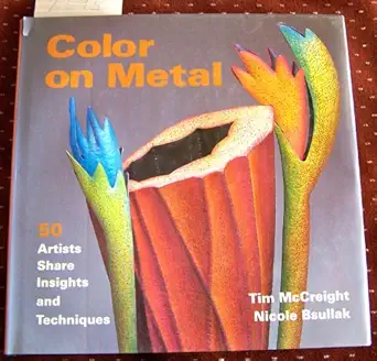 color on metal 50 artists share insights and techniques 1st edition tim mccreight ,nicole bsullak 1893164063,
