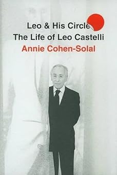leo and his circle the life of leo castelli 1st edition annie cohen solal 1400044278, 978-1400044276