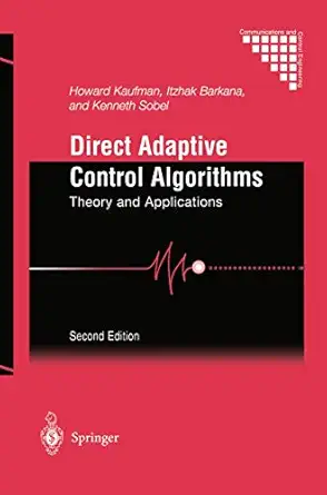 direct adaptive control algorithms theory and applications 1st edition howard kaufman ,itzhak barkana