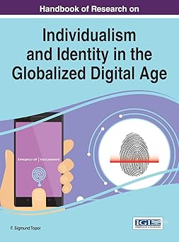 handbook of research on individualism and identity in the globalized digital age 1st edition francis sigmund