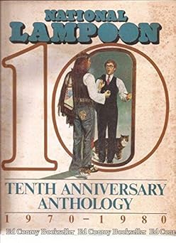 national lampoons tenth anniversary anthology 1970 1980 1st edition national lampoon 0930368495,