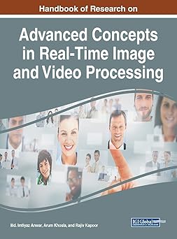 handbook of research on advanced concepts in real time image and video processing 1st edition md imtiyaz