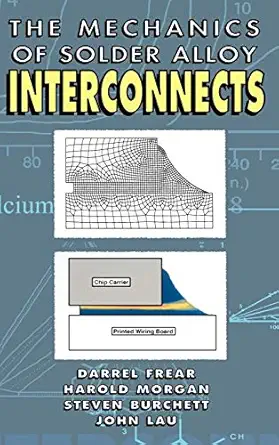 mechanics of solder alloy interconnects 1st edition darrel r frear ,steven n burchett ,harold s morgan ,john