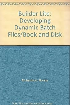 builder lite developing dynamic batch files/book and disk 1st edition ronny richardson 0830641750,