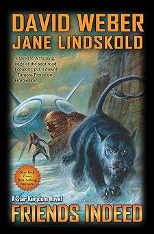 friends indeed 1st edition david weber ,jane lindskold 1668072459, 978-1668072455