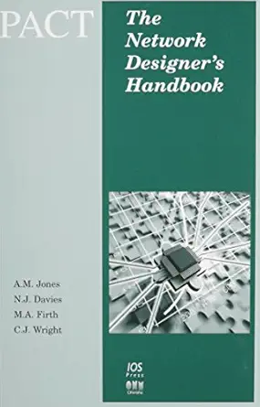 the network designers handbook 1st edition a m jones ,p thompson ,j davies ,m a firth 9051993803,