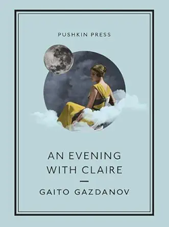 an evening with claire 1st edition gaito gazdanov ,bryan karetnyk 178227605x, 978-1782276050
