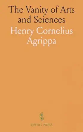 the vanity of arts and sciences 1st edition agrippa henry cornelius 1036509532, 978-1036509538