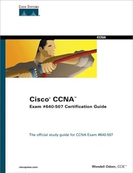 cisco ccna exam #640 507 certification guide 1st edition wendell odom 0735709718, 978-0735709713