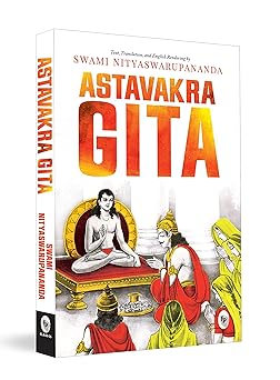 ashtavakra gita 1st edition swami nityaswarupananda 9354407358, 978-9354407352