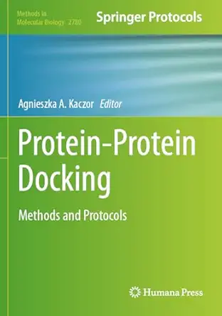 protein protein docking methods and protocols 1st edition agnieszka a kaczor 1071639870, 978-1071639870