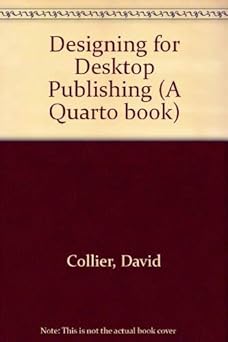 designing for desktop publishing 1st edition david collier 0747201188, 978-0747201182