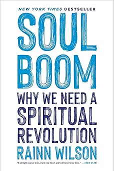 soul boom why we need a spiritual revolution 1st edition rainn wilson 0306828286, 978-0306828287