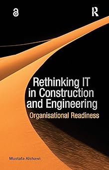 rethinking it in construction and engineering organisational readiness 1st edition mustafa alshawi