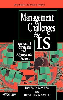 managing information systems in is successful strategies and appropriate action 1st edition james d mckeen