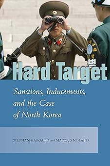 hard target sanctions inducements and the case of north korea 1st edition stephan haggard ,marcus noland