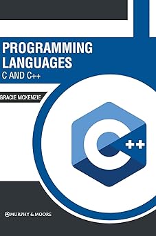 programming languages c and c++ 1st edition gracie mckenzie 1639874623, 978-1639874620