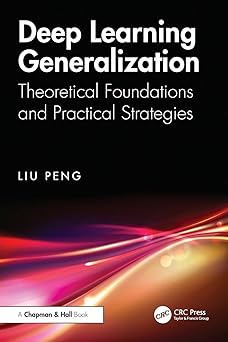 deep learning generalization 1st edition liu peng 1032841893, 978-1032841892