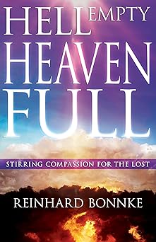 hell empty heaven full stirring compassion for the lost 1st edition reinhard bonnke 1641238550, 978-1641238557