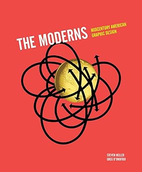 the moderns midcentury american graphic design 1st edition steven heller ,greg d\\\'onofrio 1419724010,