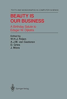 beauty is our business a birthday salute to edsger w dijkstra 1st edition w h j feijen ,a j m van gasteren