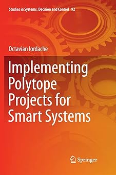 implementing polytope projects for smart systems 1st edition octavian iordache 3319849336, 978-3319849331