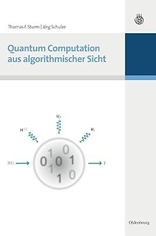 quantum computation aus algorithmischer sicht 1st edition thomas f sturm ,ja rg schulze 3486589148,