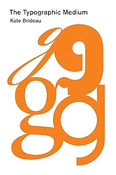 the typographic medium 1st edition kate brideau 0262045850, 978-0262045858