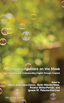 corpus linguistics on the move 1st edition mara a josa c la pez couso 9004308075, 978-9004308077