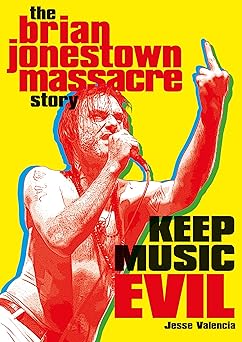 keep music evil the brian jonestown massacre story 1st edition jesse valencia 1911036475, 978-1911036470