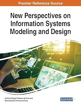 new perspectives on information systems modeling and design 1st edition anta nio miguel rosado da cruz ,maria
