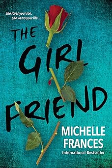 the girlfriend 1st edition michelle frances 1496712471, 978-1496712479