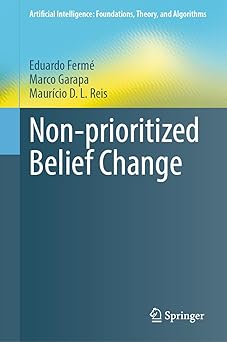non prioritized belief change 1st edition eduardo ferma c ,marco garapa ,maura cio d l reis 3031970217,