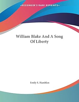 william blake and a song of liberty 1st edition emily s hamblen 1428689532, 978-1428689534