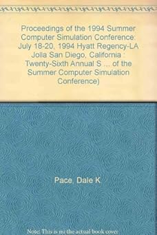 proceedings of the 1994 summer computer simulation conference july 18 20 1994 hyatt regency la jolla san