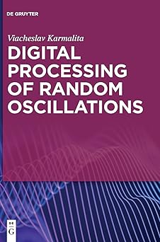 digital processing of random oscillations 1st edition viacheslav karmalita 3110625008, 978-3110625004
