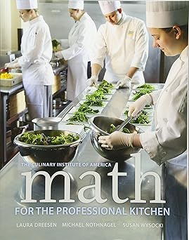math for the professional kitchen 1st edition the culinary institute of america ,laura dreesen ,michael