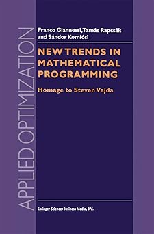 new trends in mathematical programming homage to steven vajda 1st edition f giannessi ,sa ndor komla si ,tama