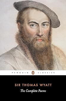 sir thomas wyatt the complete poems 1st edition ronald a rebholz 0140422277, 978-0140422276