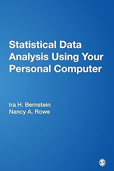 statistical data analysis using your personal computer null 1st edition ira h bernstein ,nancy ann rowe