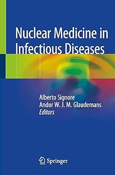 nuclear medicine in infectious diseases 1st edition alberto signore ,andor w j m glaudemans 3030254968,