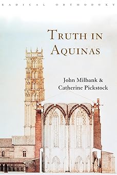 truth in aquinas 1st edition john milbank ,catherine pickstock 0415233356, 978-0415233354