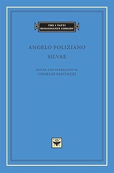 silvae 1st edition angelo poliziano ,charles fantazzi 0674014804, 978-0674014800