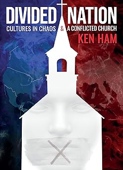 divided nation cultures in chaos and a conflicted church 1st edition ken ham 1683442830, 978-1683442837
