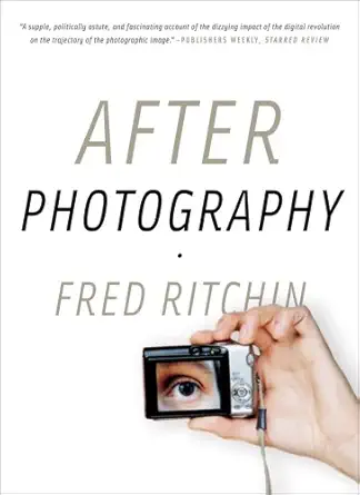 after photography 1st edition fred ritchin 0393337731, 978-0393337730