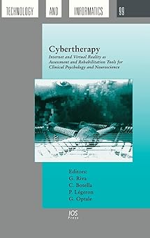 cybertherapy internet and virtual reality as assessment and rehabilitation tools for clinical psychology and